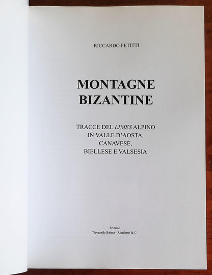 Montagne bizantine. Tracce del limes alpino in Valle d’Aosta, Canavese, Biellese e Valsesia