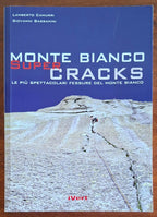 Monte Bianco super cracks. Le più spettacolari fessure del Monte Bianco
