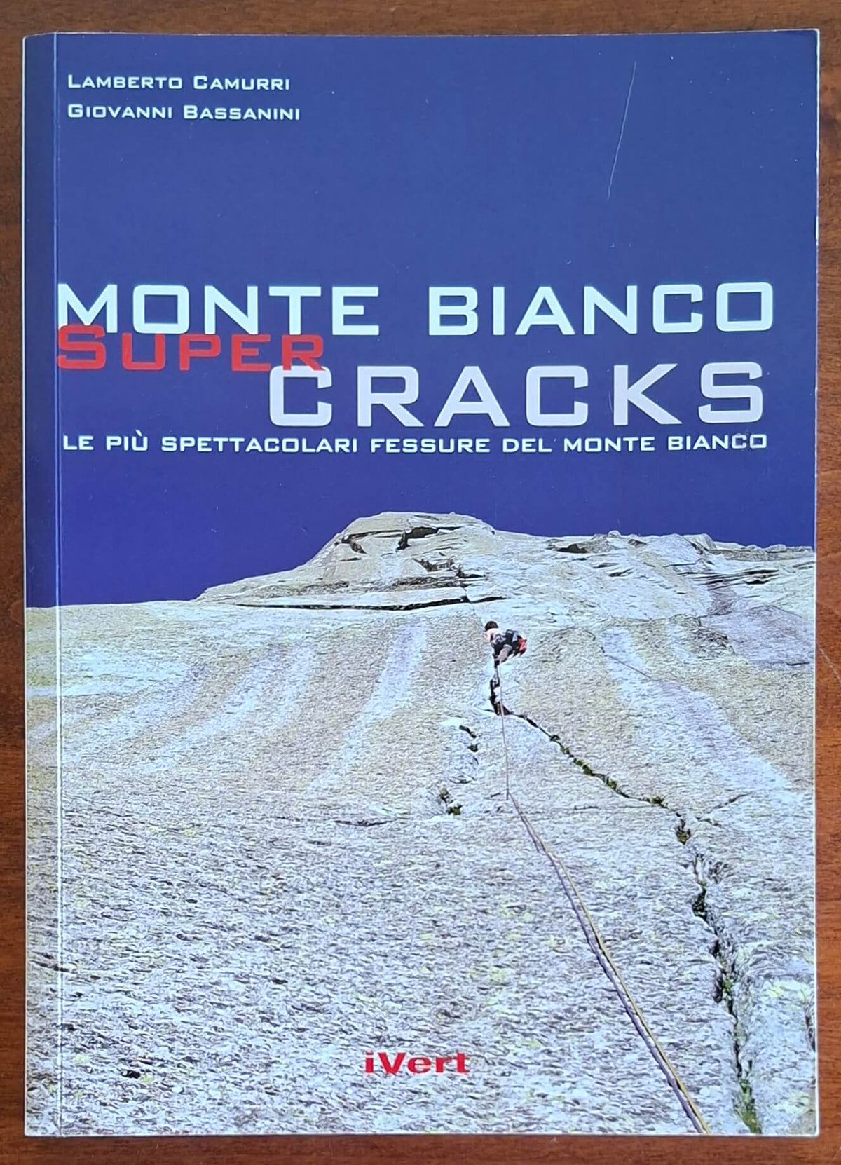 Monte Bianco super cracks. Le più spettacolari fessure del Monte Bianco