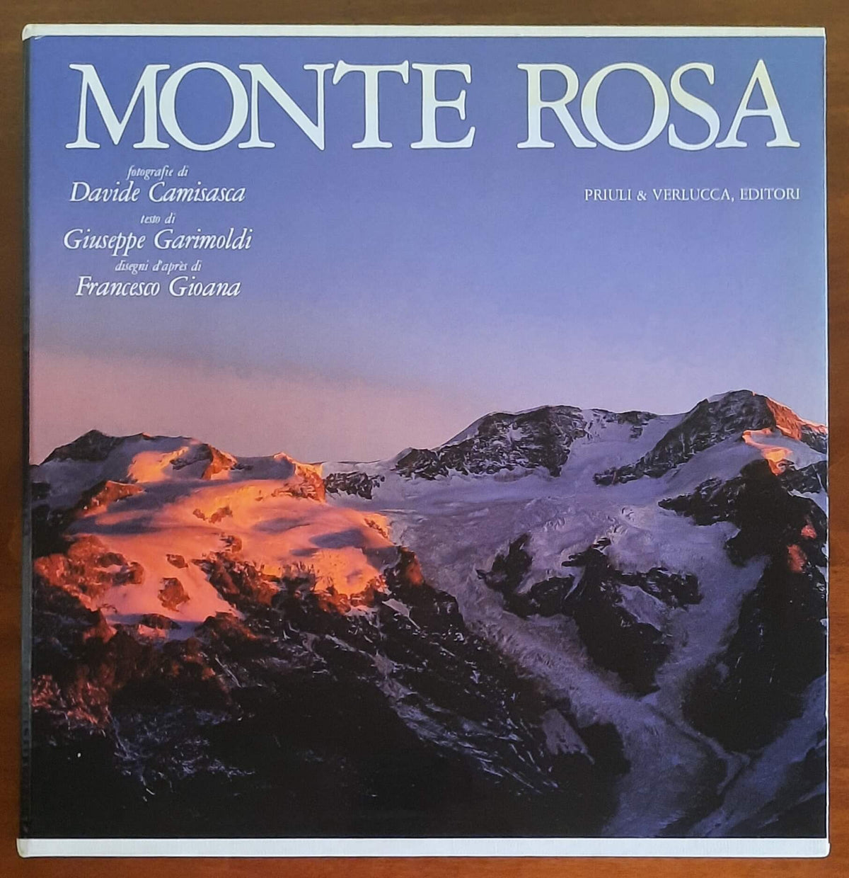 Monte Rosa - di Giuseppe Garimoldi - Davide Camisasca - Priuli & Verlucca