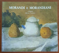 Morandi e morandiani - a Cura Di Marisa Vescovo - Editore Bianca E Volta
