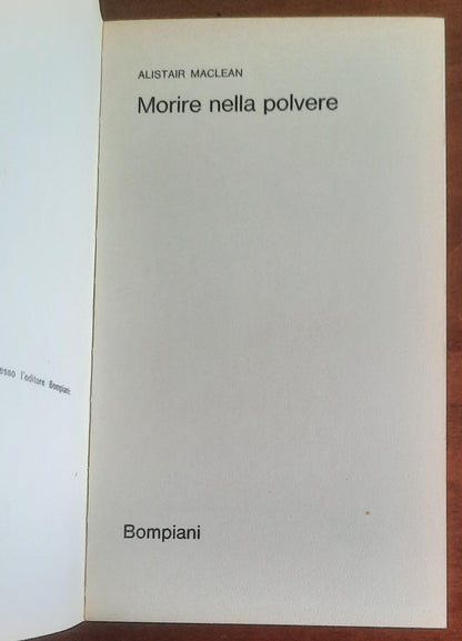 Morire nella polvere - di Alistair Maclean - Bompiani