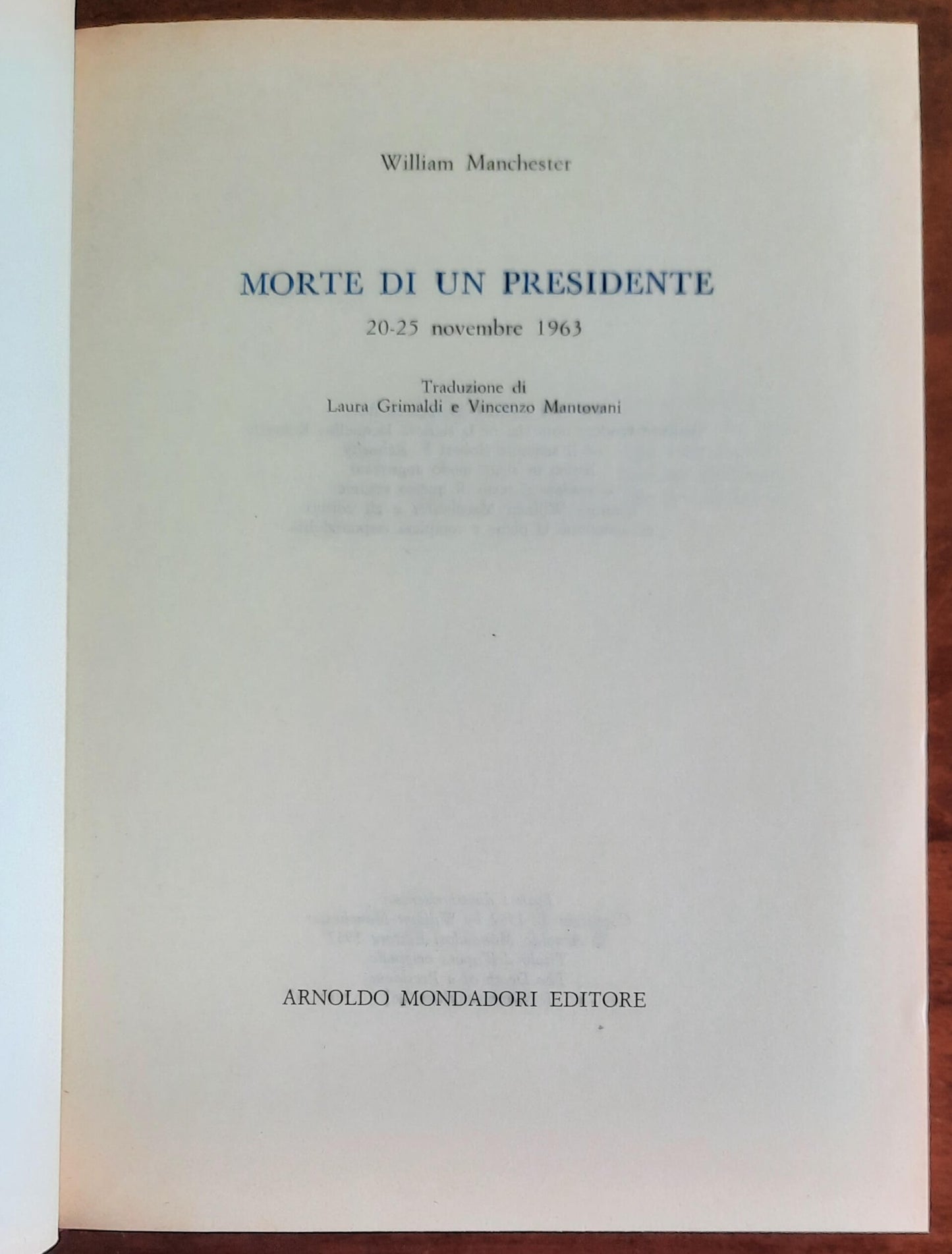 Morte di un Presidente. 20-25 Novembre 1963 - Mondadori