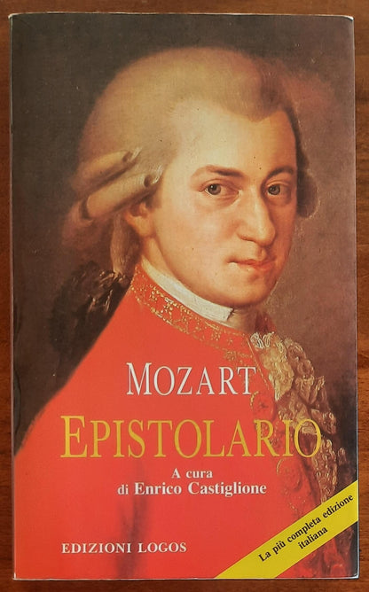 Mozart: Epistolario - a Cura Di Enrico Castiglione - Edizioni Logos