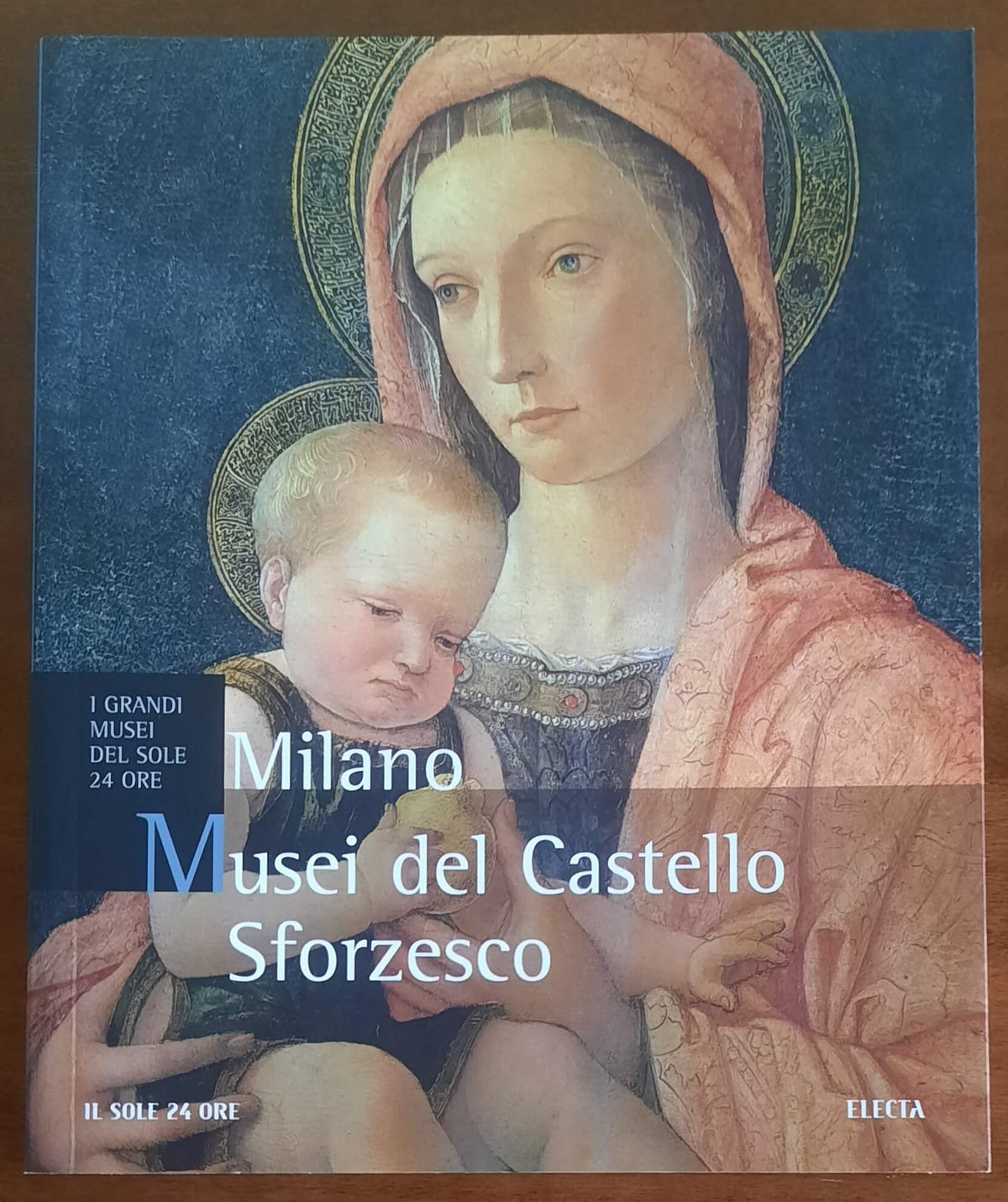 Musei del Castello Sforzesco. Milano - Il Sole 24 Ore - Electa