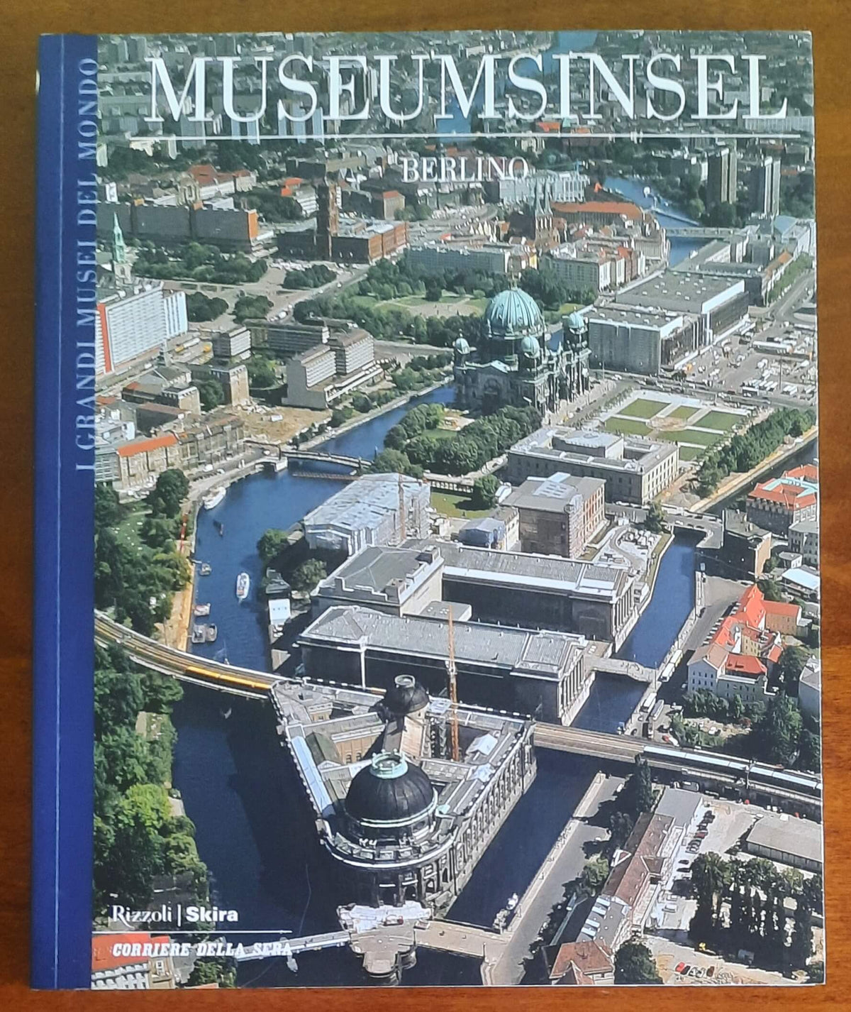 Museumsinsel. Berlino - Rizzoli Skira - Corriere Della Sera