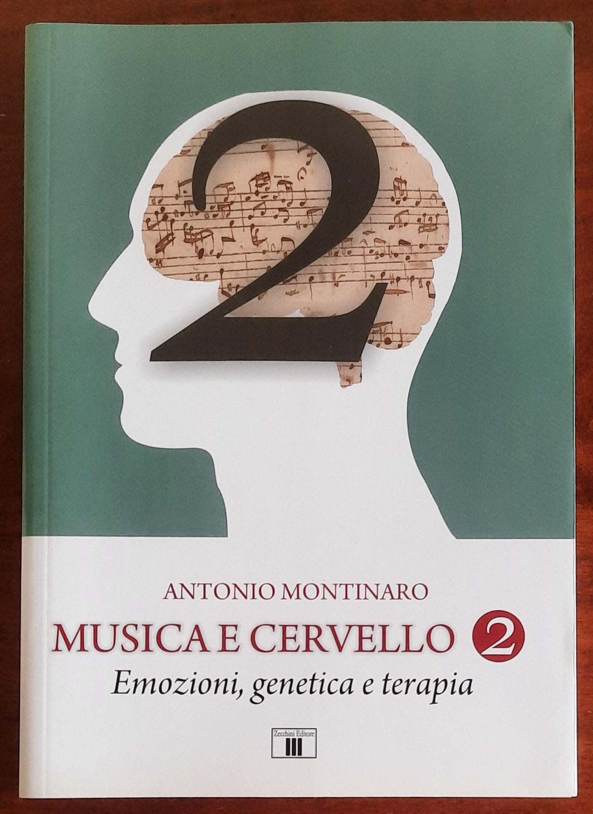 Musica e cervello - Vol. 2 - Emozioni, genetica e terapia - Zecchini Editore