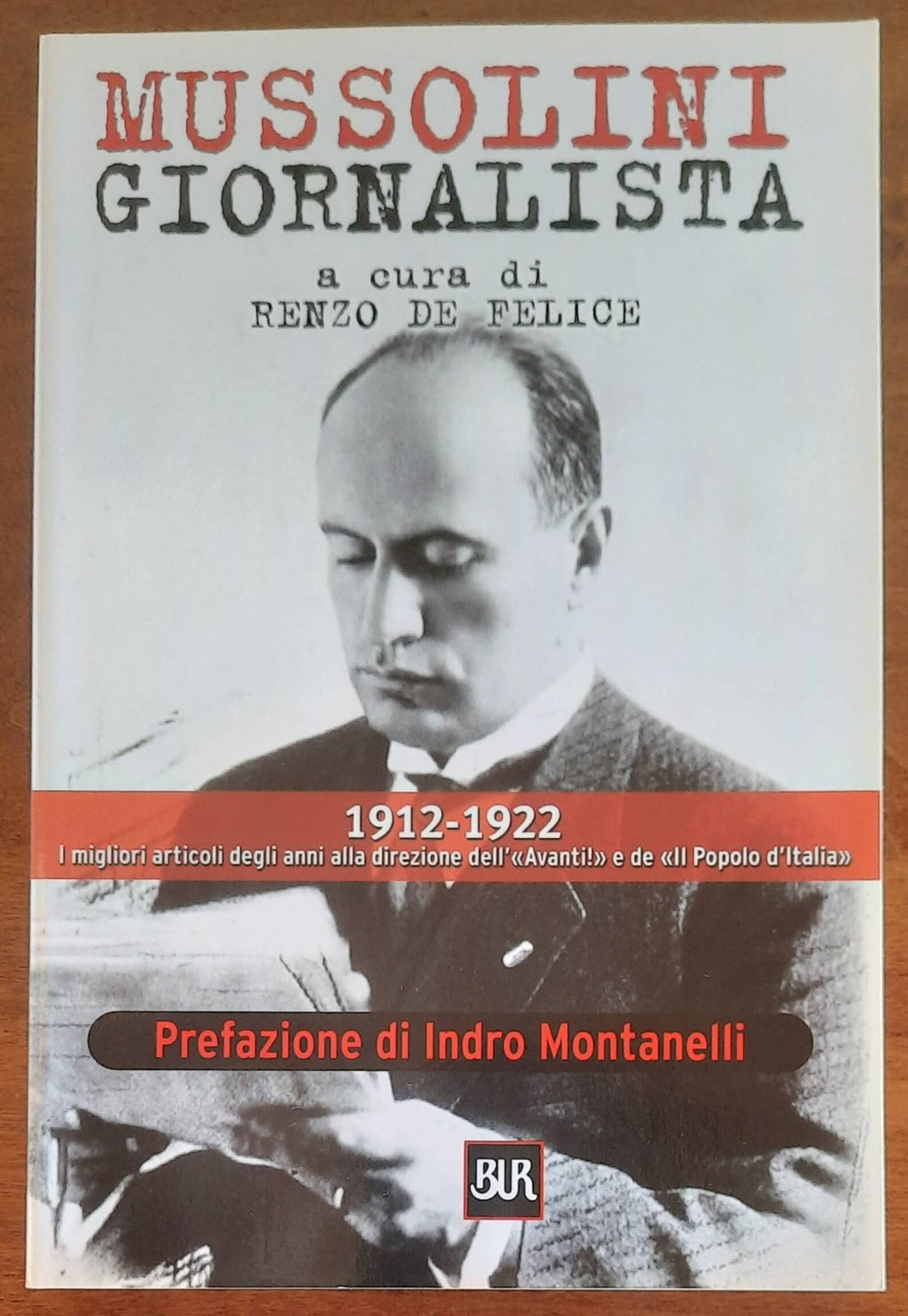 Mussolini giornalista - Rizzoli - 2001 - Libreria Biellese