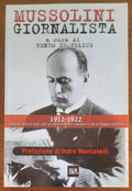 Mussolini giornalista - Rizzoli - 2001 - Libreria Biellese