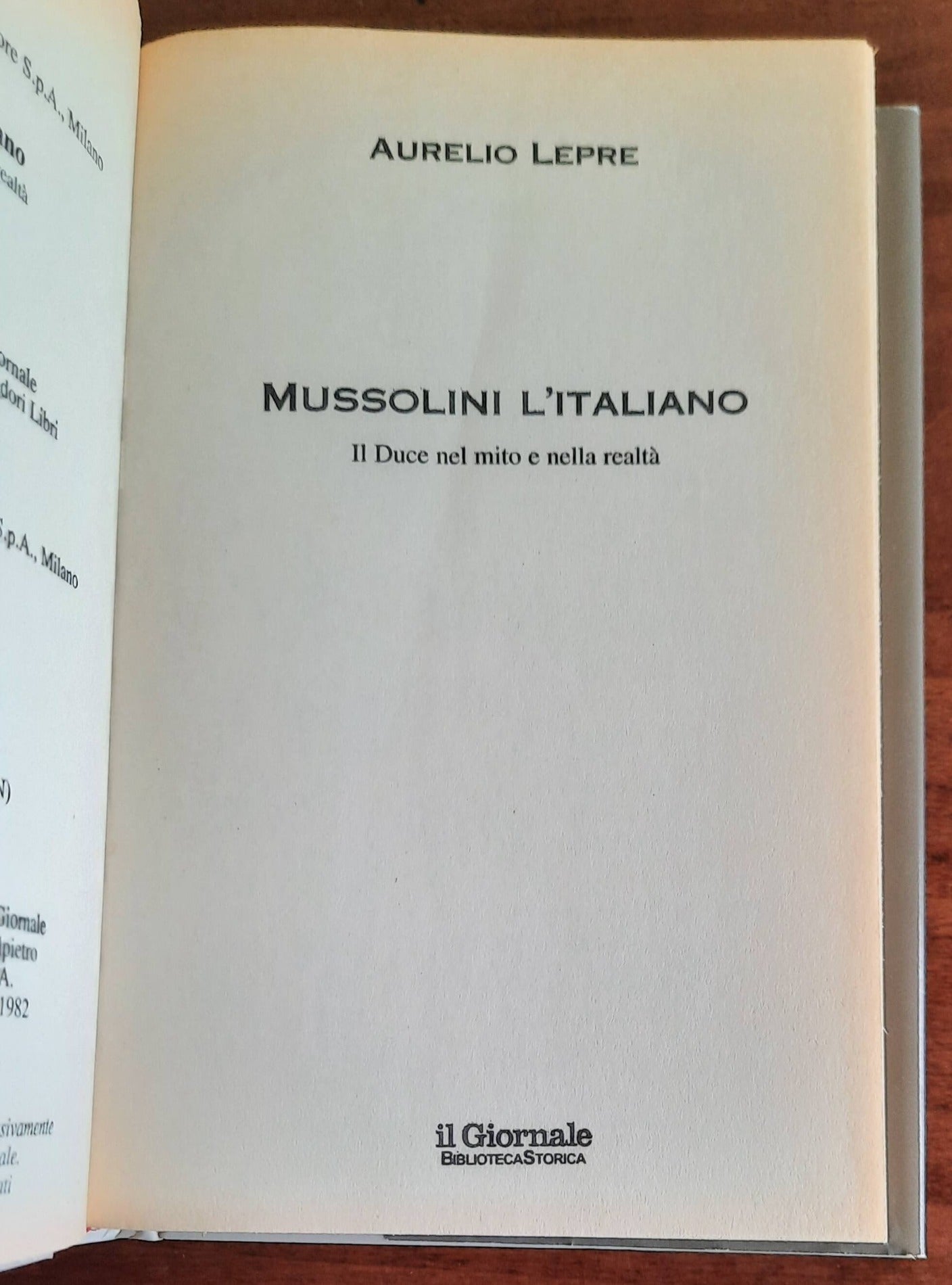 Mussolini l’italiano. Il Duce nel mito e nella realtà - Biblioteca Storica