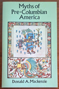 Myths of Pre-Columbian America - Donald A. Mackenzie - Dover Publications