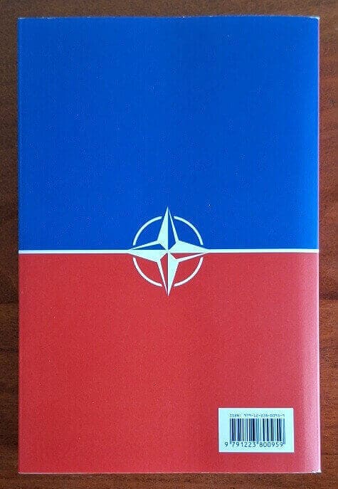 NATO. L’espansione verso la Russia. Dalla caduta del muro di Berlino alla guerra in Ucraina