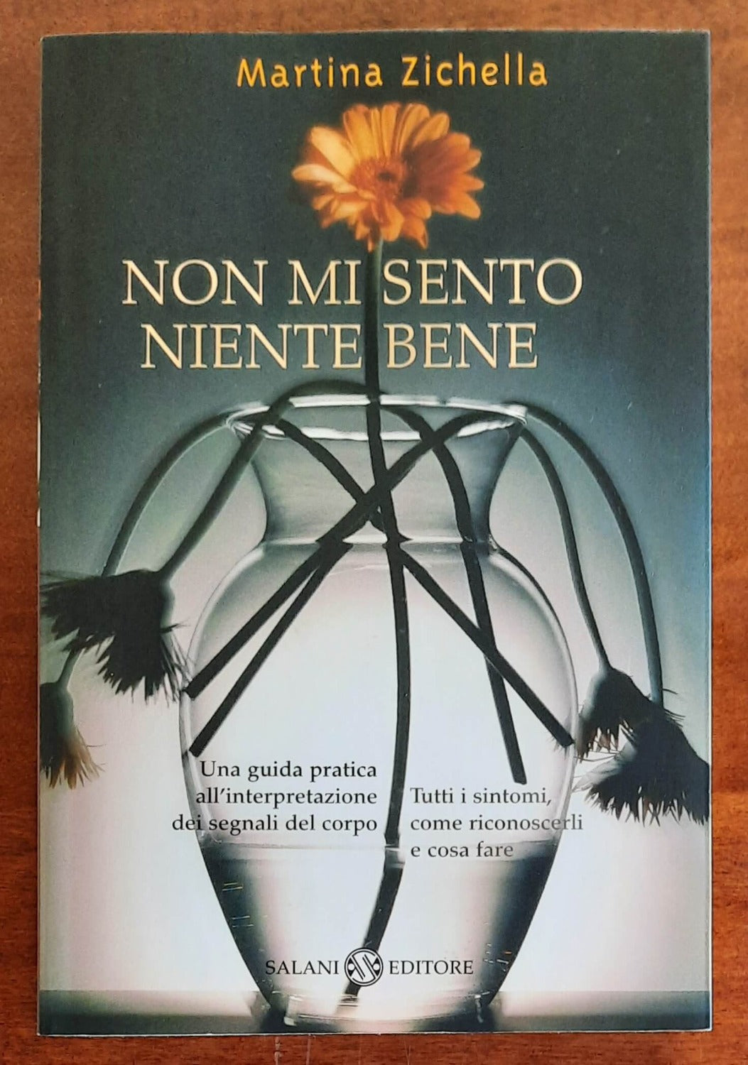 Non mi sento niente bene. Una guida pratica all’interpretazione dei segnali del corpo