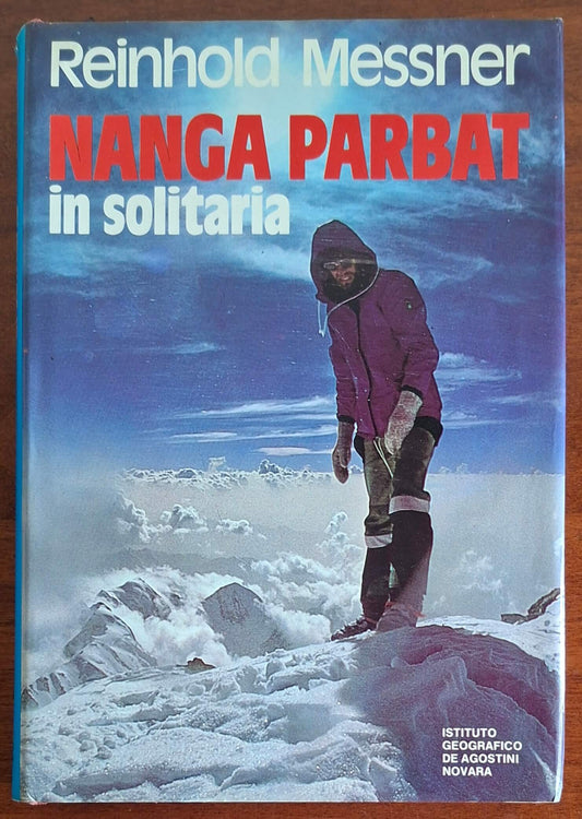 Nanga Parbat in solitaria - Reinhold Messner - De Agostini