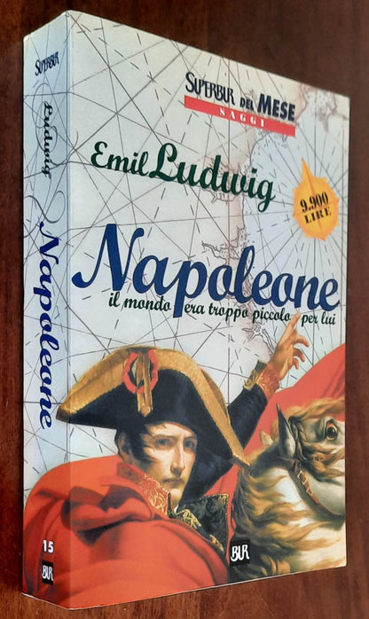 Napoleone. Il mondo era troppo piccolo per lui