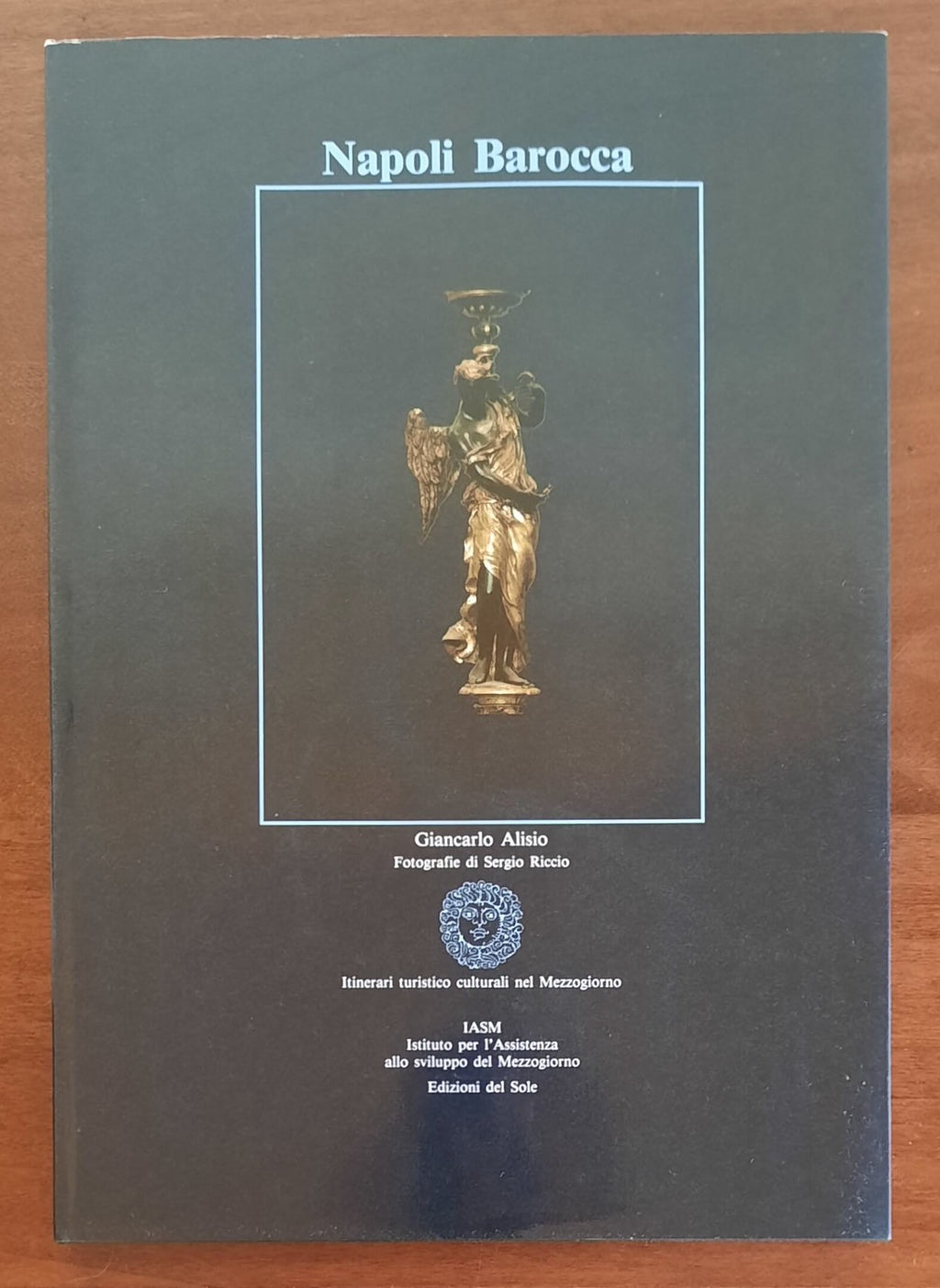 Napoli Barocca - Edizioni Del Sole - 1988
