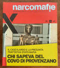 Narcomafie n. 09 - 2013 - Chi sapeva del covo di Provenzano. Il caso Ilardo e la presunta trattativa stato-mafia