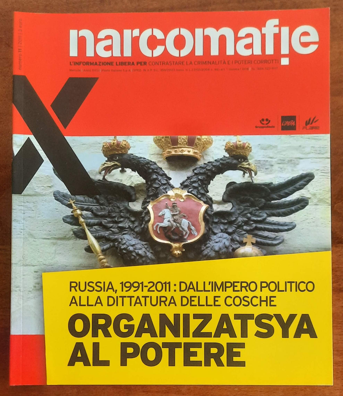 Narcomafie n. 11 - 2011 - Organizatsya al potere. Russia, 1991-2011 dall’impero politico alla dittatura delle cosche