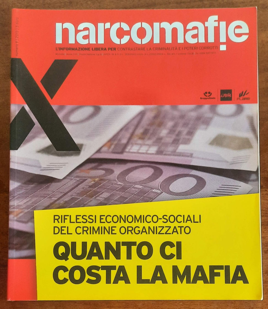 Narcomafie n. 01 - 2013 - Quanto ci costa la mafia. Riflessi economico-sociali del crimine organizzato