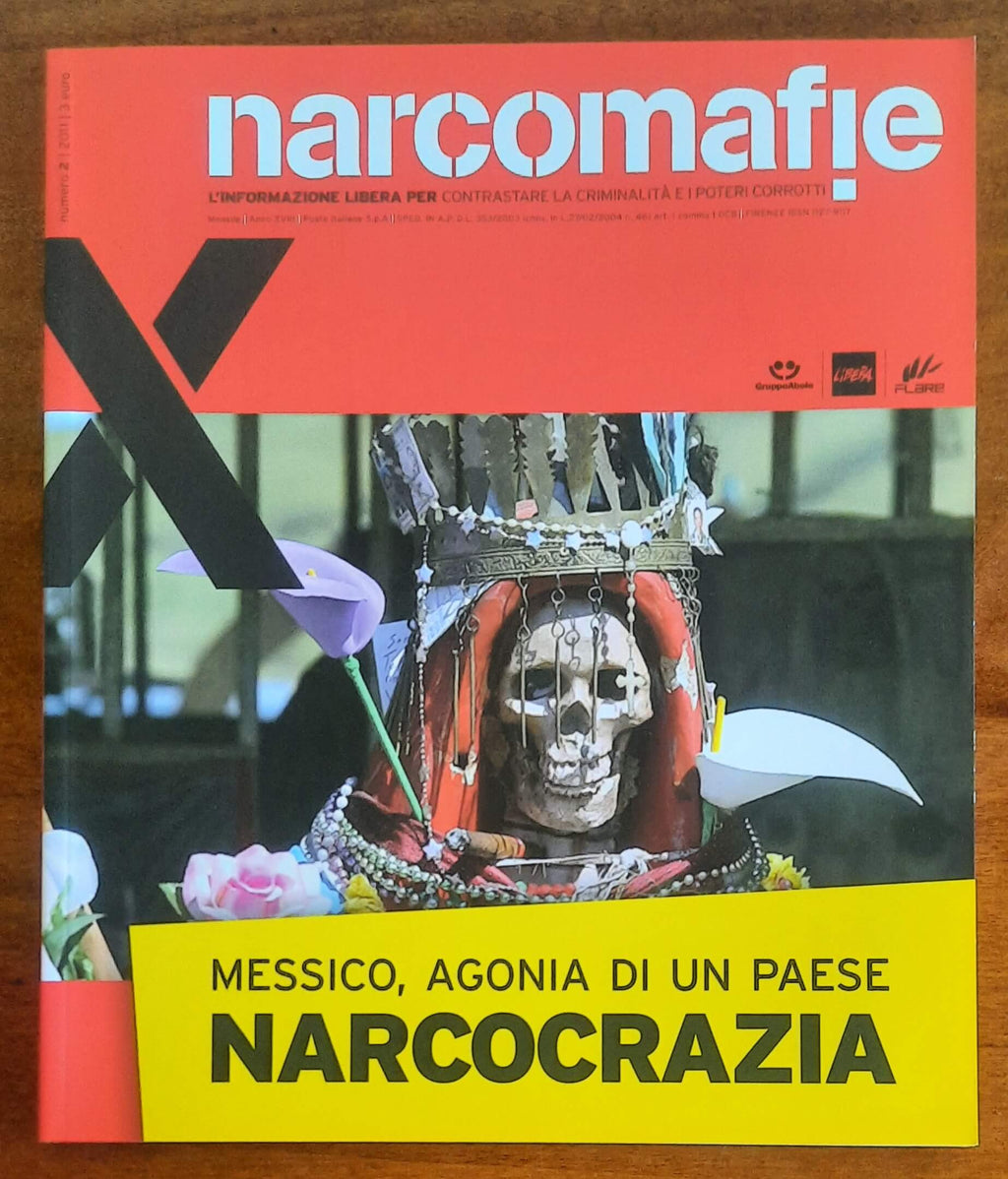 Narcomafie n. 02 - 2011 - Narcocrazia. Messico, agonia di un paese
