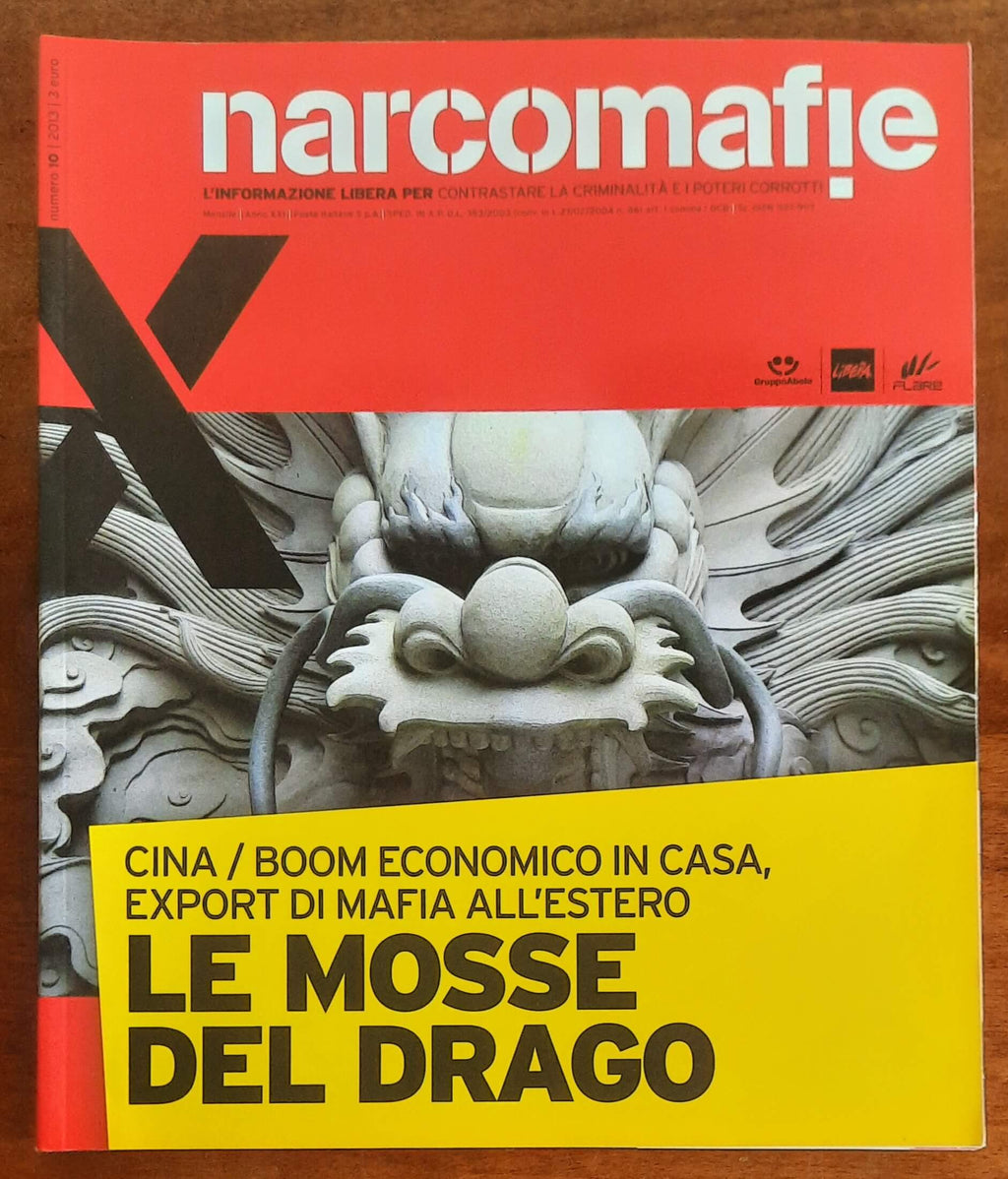 Narcomafie n. 10 - 2013 - Le mosse del drago. Cina boom economico in casa, export di mafia all’estero
