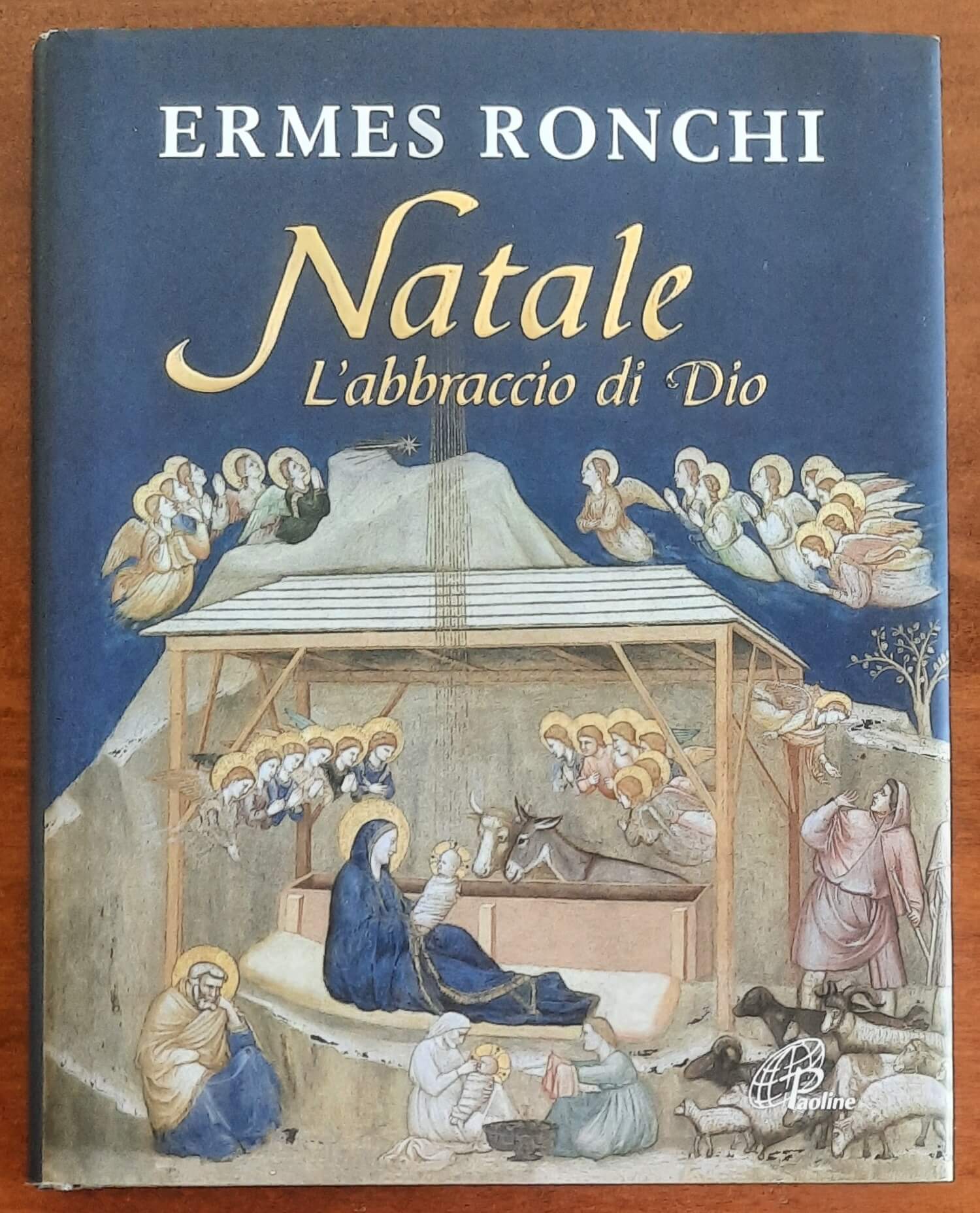 Natale. L’abbraccio di Dio - di Ermes Ronchi - Edizioni Paoline