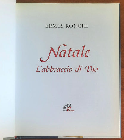 Natale. L’abbraccio di Dio - di Ermes Ronchi - Edizioni Paoline