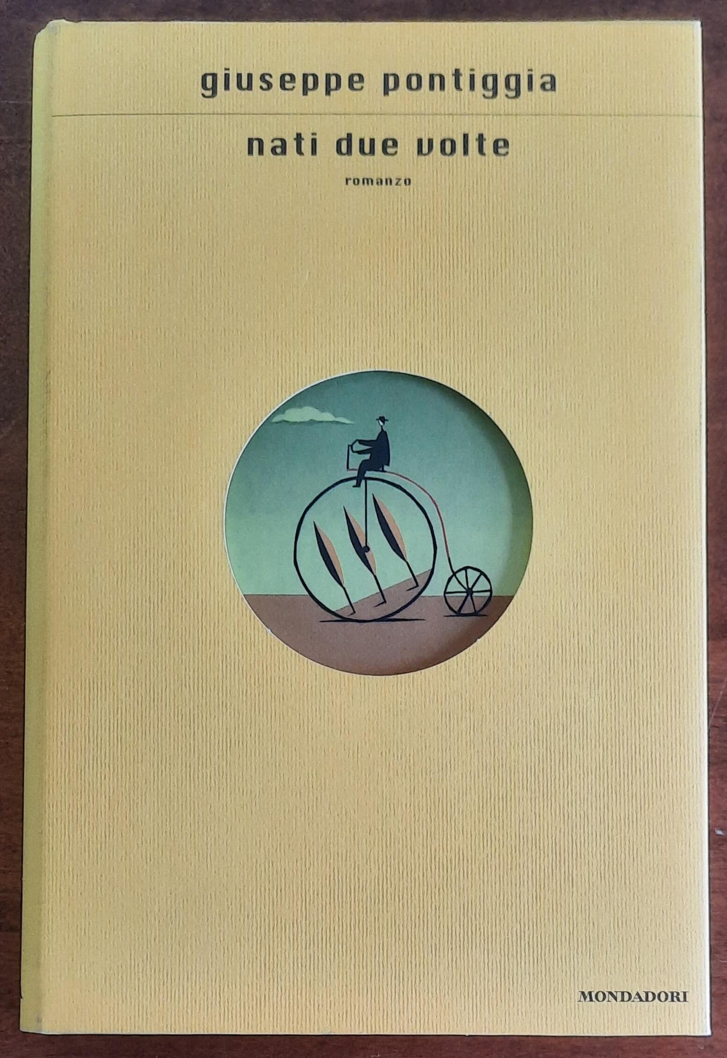 Nati due volte - di Giuseppe Pontiggia - Mondadori