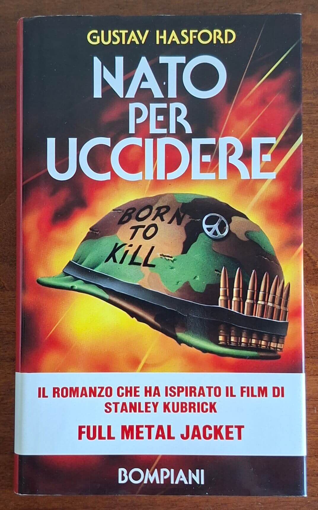 Nato per uccidere - Gustav Hasford - Bompiani