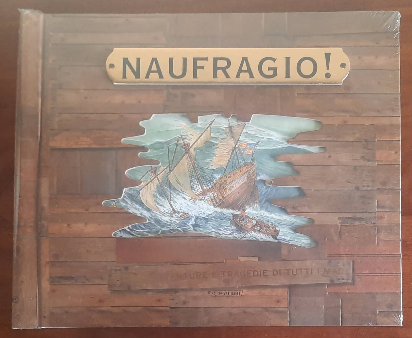 Naufragio. Storie, avventure e tragedie di tutti mari