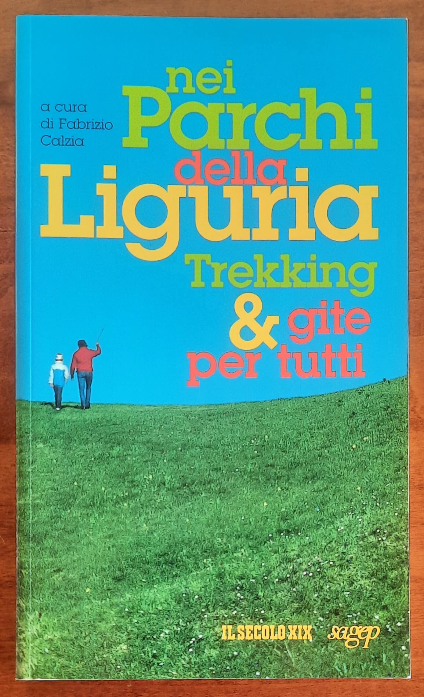 Nei parchi della Liguria. Trekking & gite per tutti
