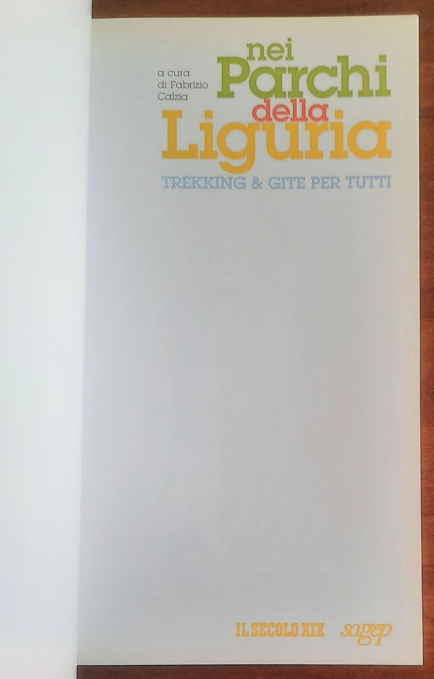 Nei parchi della Liguria. Trekking & gite per tutti