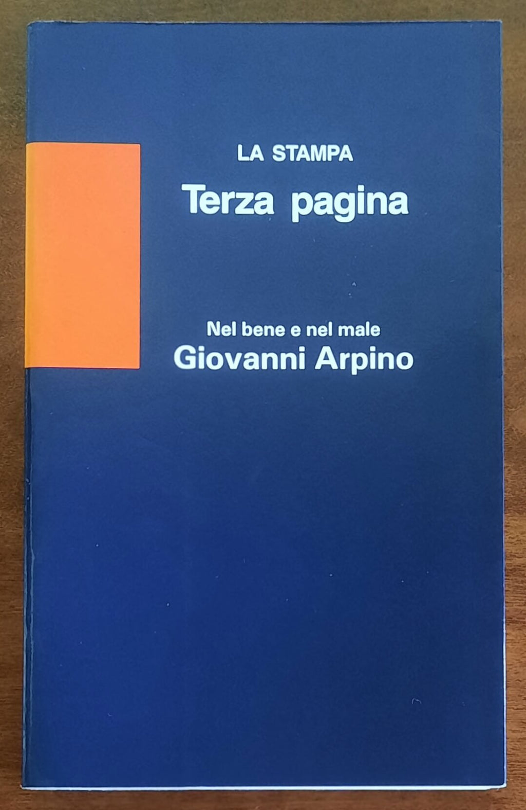 Nel bene e nel male - di Giovanni Arpino - La Stampa