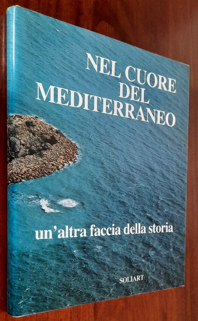 Nel cuore del Mediterraneo. Un’altra faccia della storia