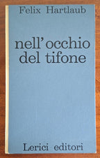 Nell'occhio del tifone - Felix Hartlaub - Lerici Editori