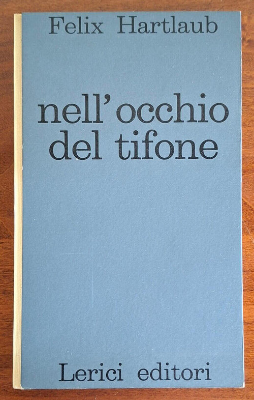 Nell'occhio del tifone - Felix Hartlaub - Lerici Editori