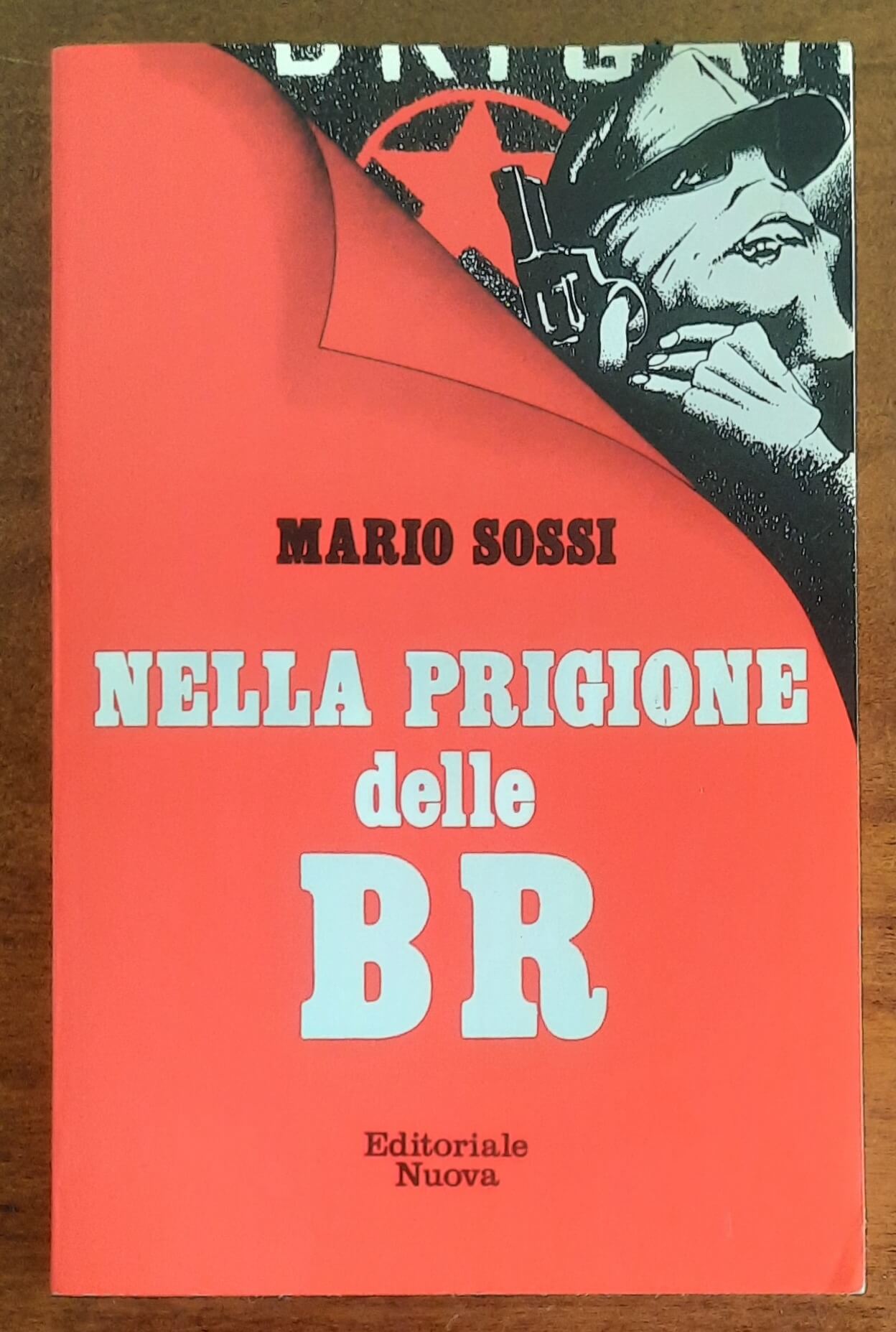 Nella prigione delle BR - di Mario Sossi - Editoriale Nuova