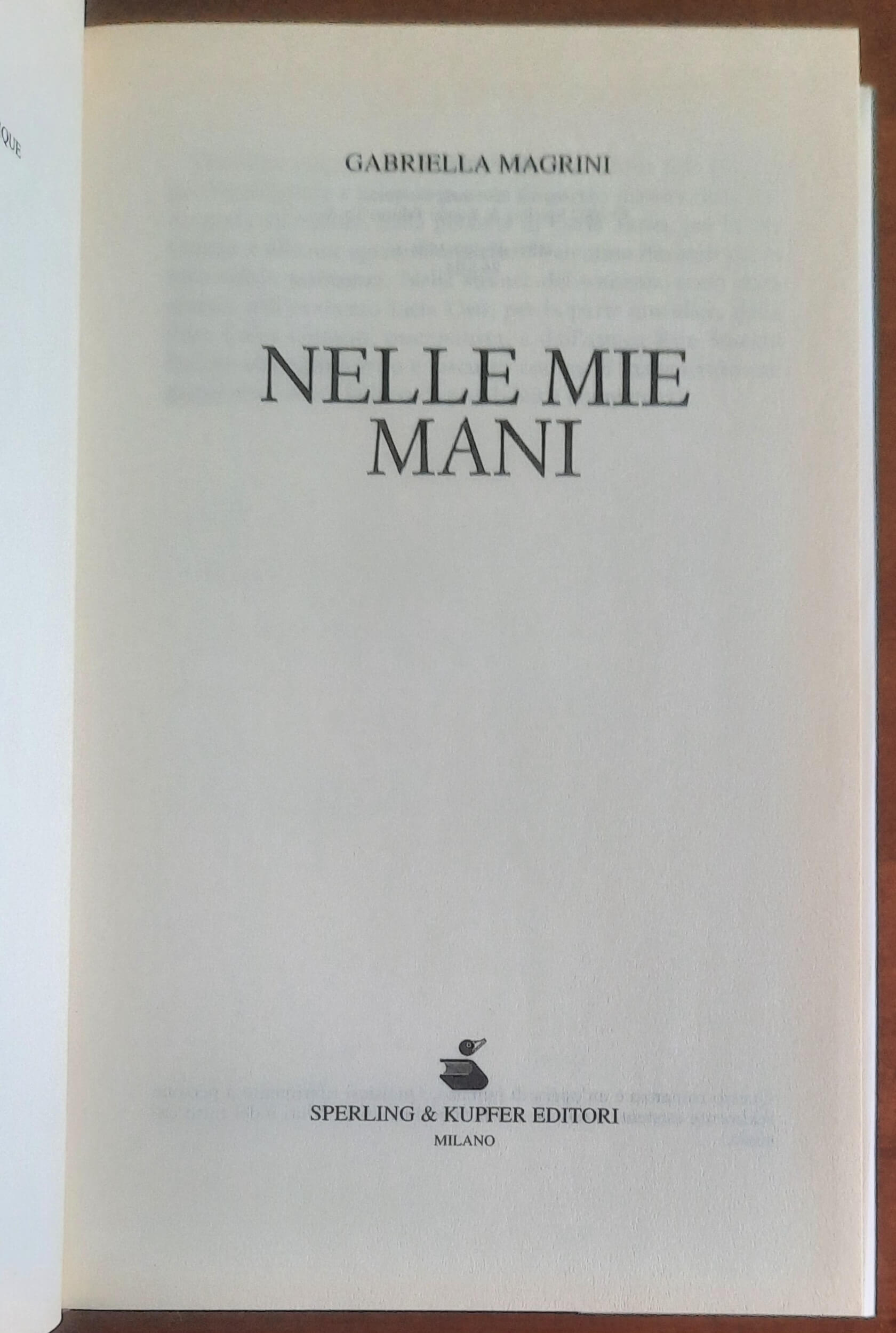 Nelle mie mani - di Gabriella Magrini - Sperling & Kupfer