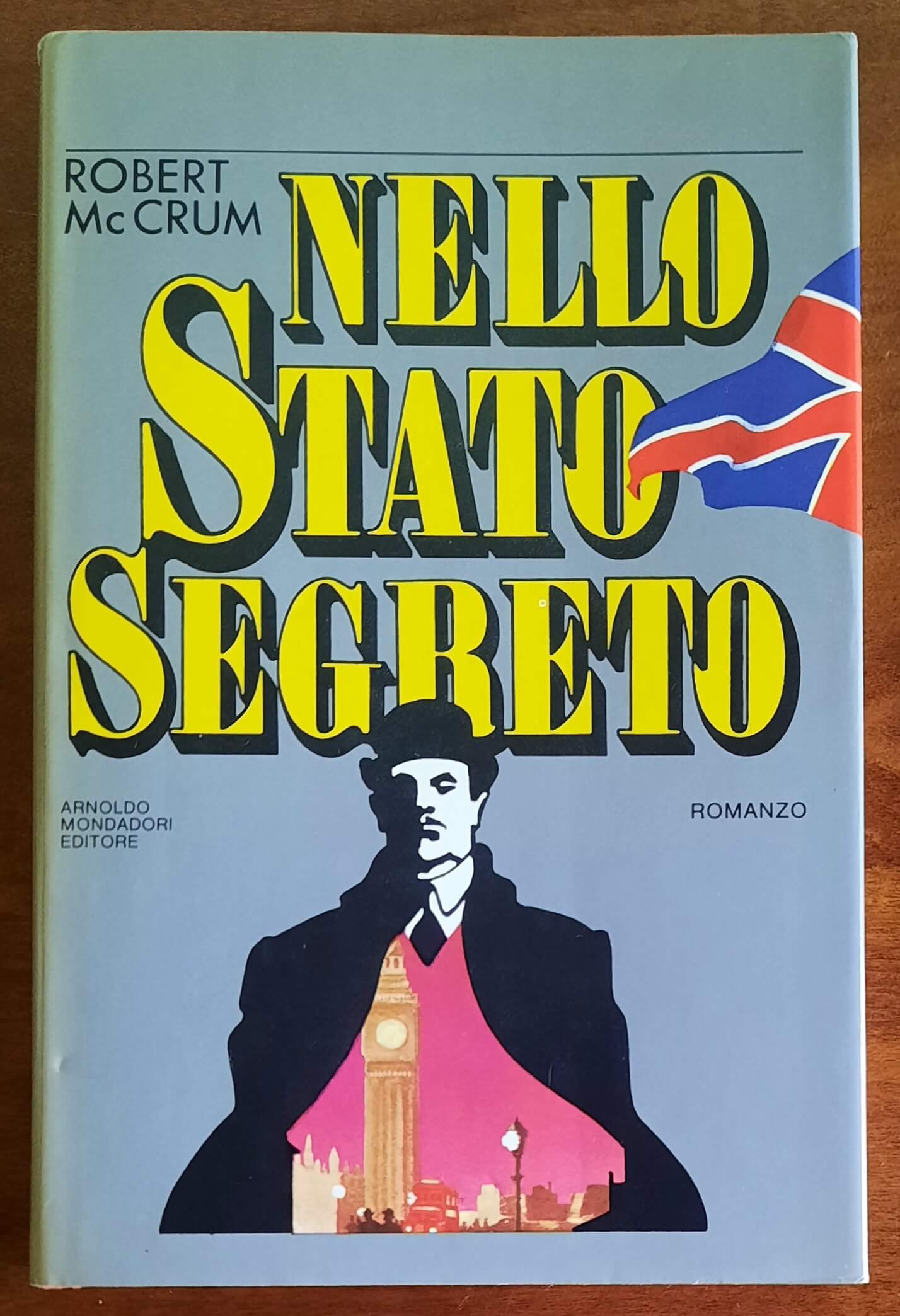 Nello stato segreto - di Robert Mccrum - Mondadori