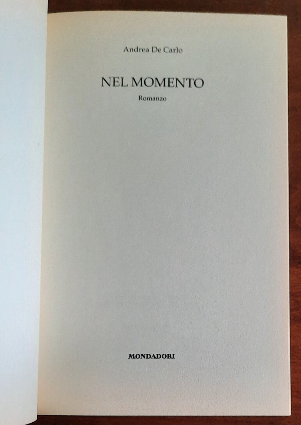 Nel momento - di Andrea De Carlo