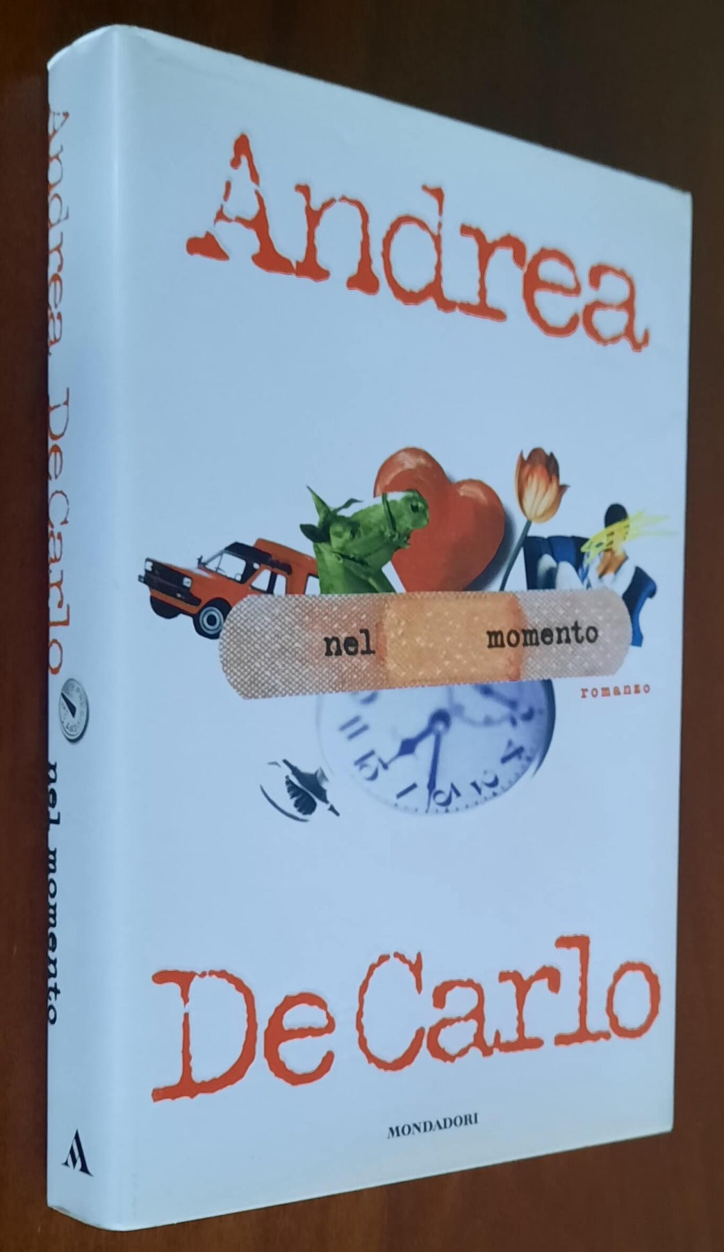 Nel momento - di Andrea De Carlo