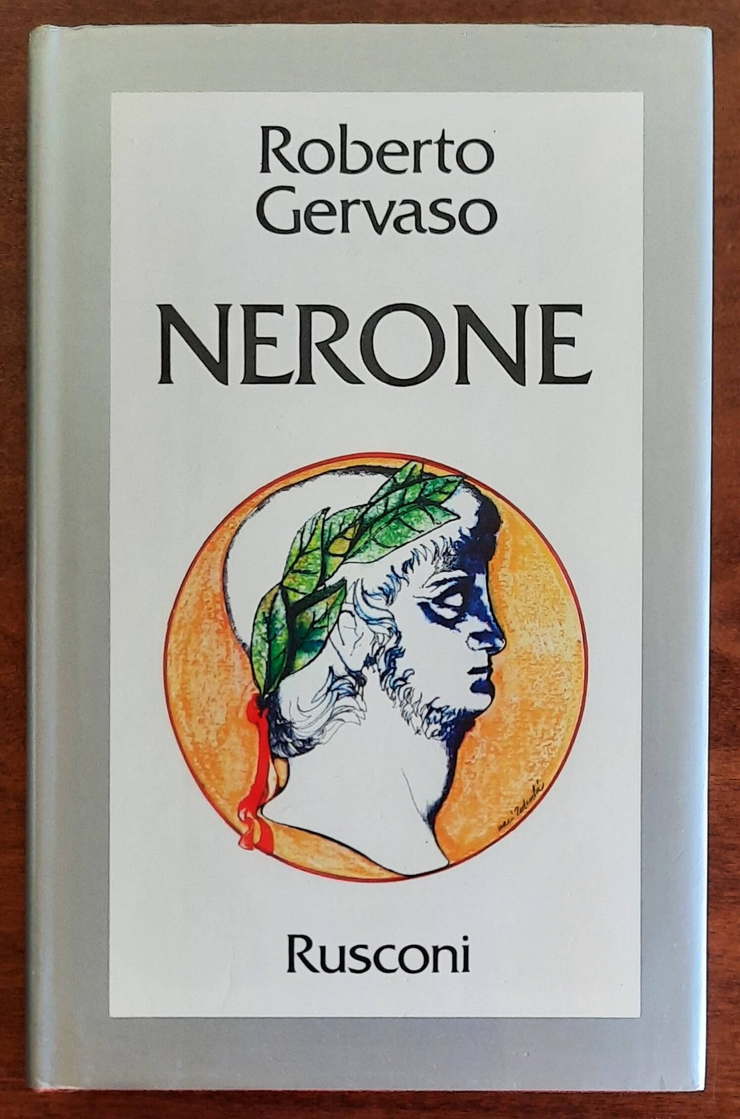 Nerone - di Roberto Gervaso - Rusconi