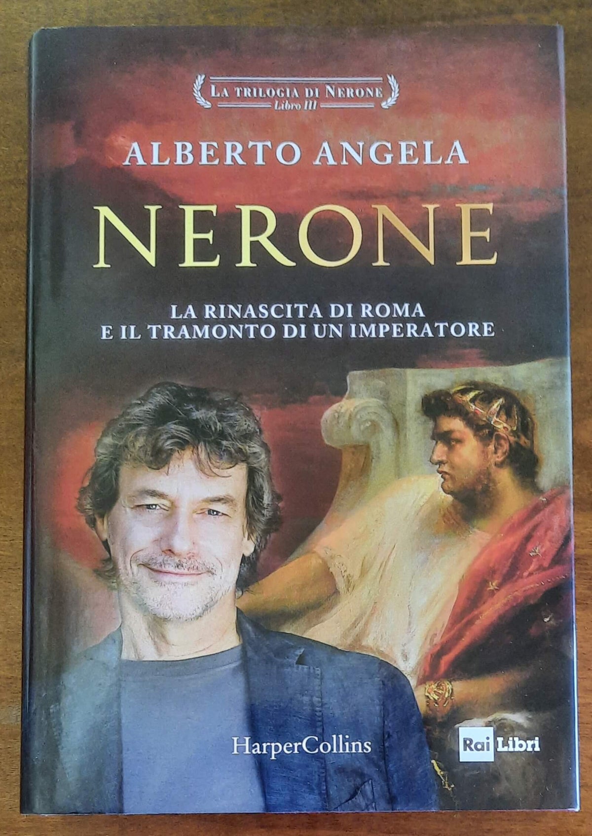Nerone. La rinascita di Roma e il tramonto di un imperatore. La trilogia di Nerone Libro III