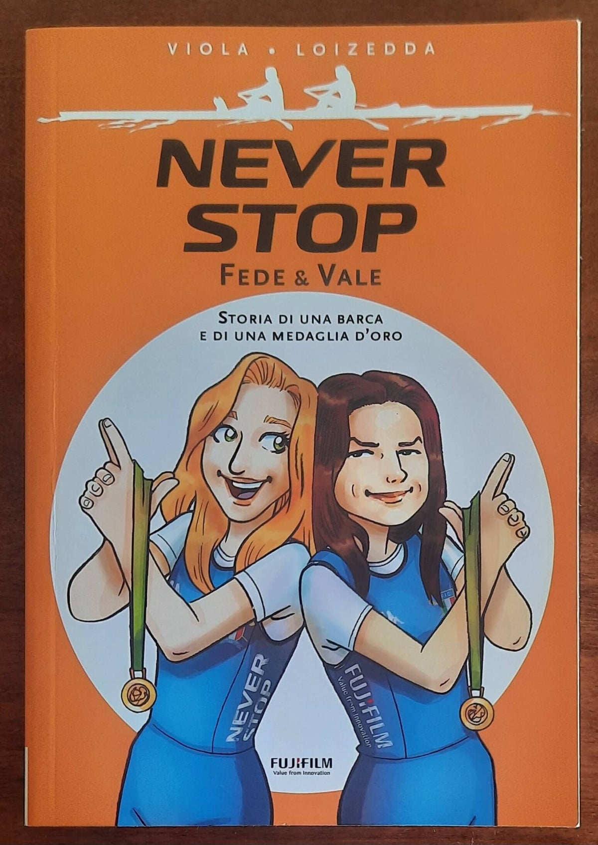 Never Stop. Fede e Vale. Storia di una barca e di una medaglia d’oro