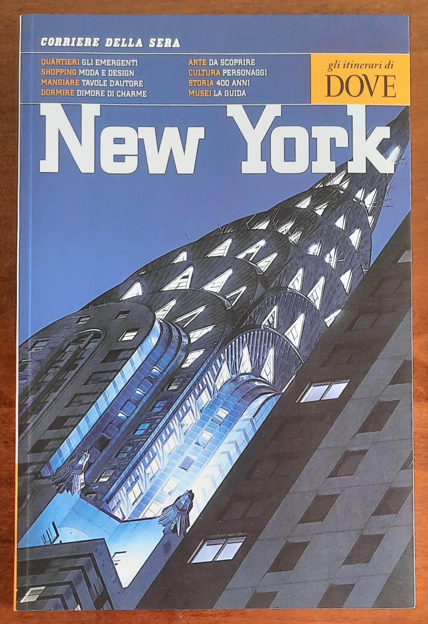 New York - Gli Itinerari di Dove - Corriere Della Sera