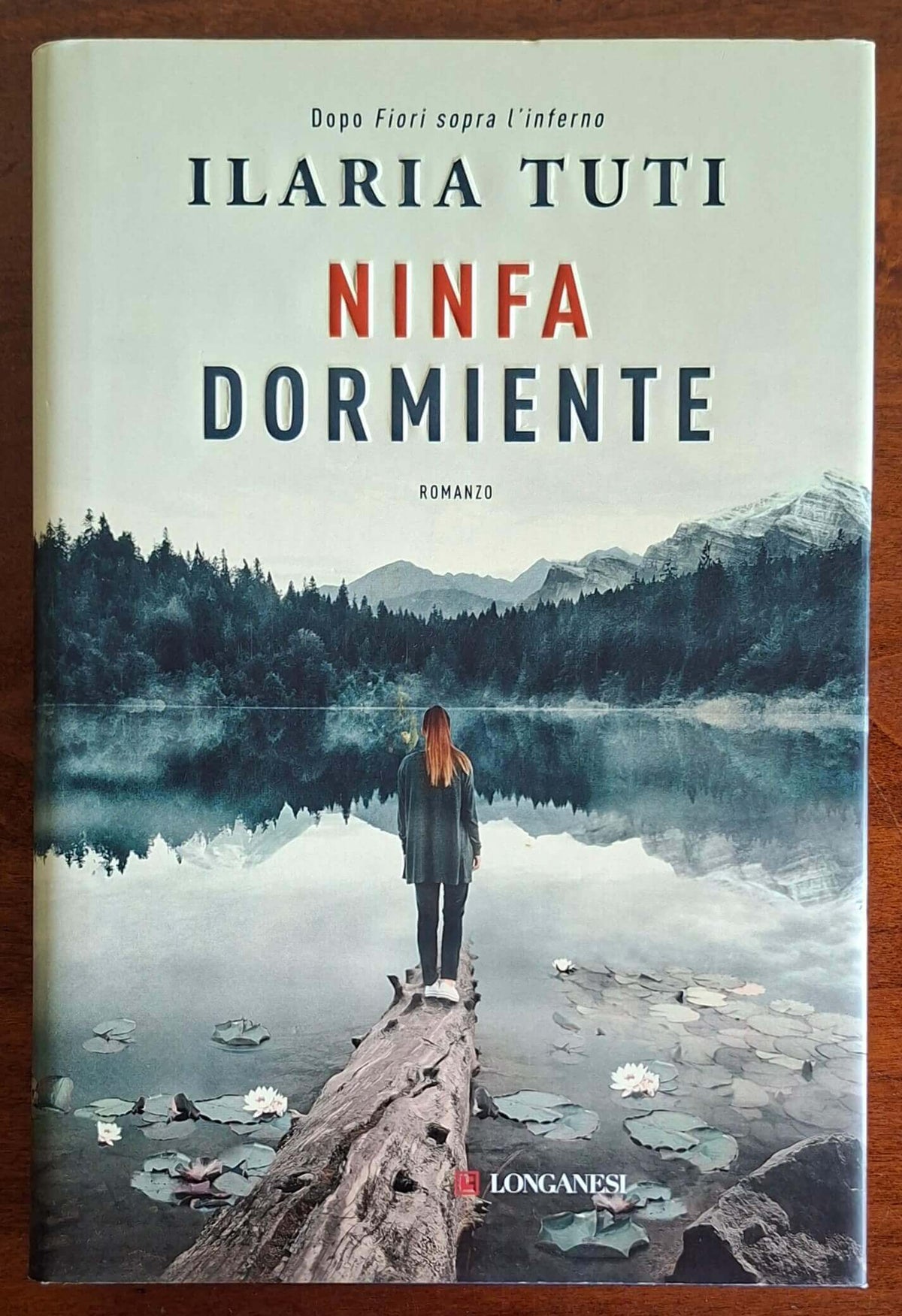 Ninfa dormiente - di Ilaria Tuti - Longanesi