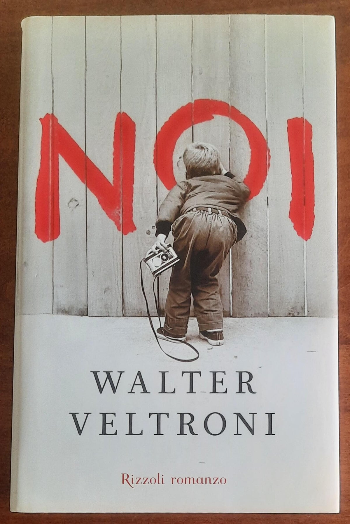 Noi - di Walter Veltroni - Rizzoli