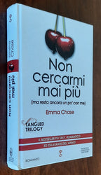 Non cercarmi mai più (ma resta ancora un pò con me). Tangled Trilogy