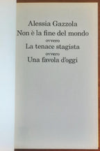 Non è la fine del mondo ovvero La tenace stagista ovvero Una favola d'oggi