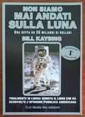 Non siamo mai andati sulla Luna. Una beffa da 30 miliardi di dollari